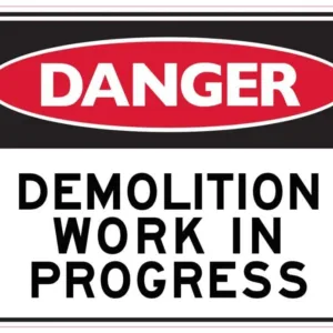 Sandleford Danger Demolition Work in Progress Sign